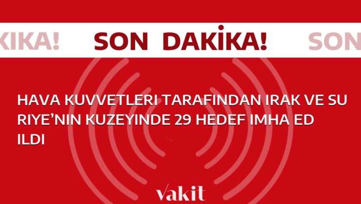 Hava Kuvvetleri, Irak ve Suriye’nin kuzeyinde 29 hedefi yok etti