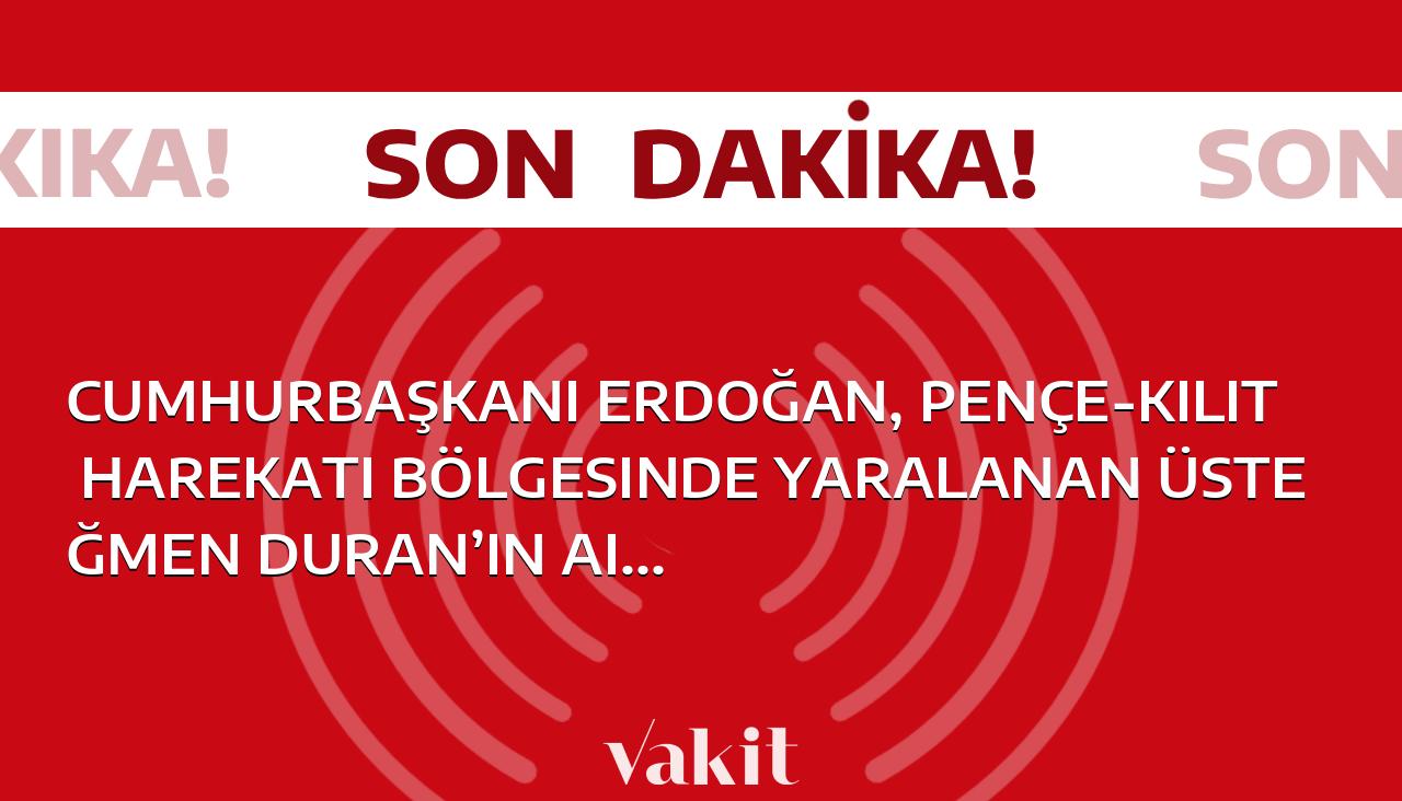 Cumhurbaşkanı Erdoğan, Pençe-Kilit Harekatı bölgesinde yaralanan Üsteğmen Duran’ın ailesi ile telefonda görüştü