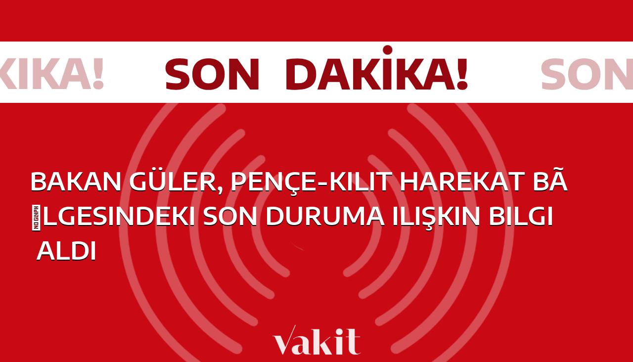 Bakan Güler, Pençe-Kilit Harekat bölgesindeki güncel durumu yakından takip etti