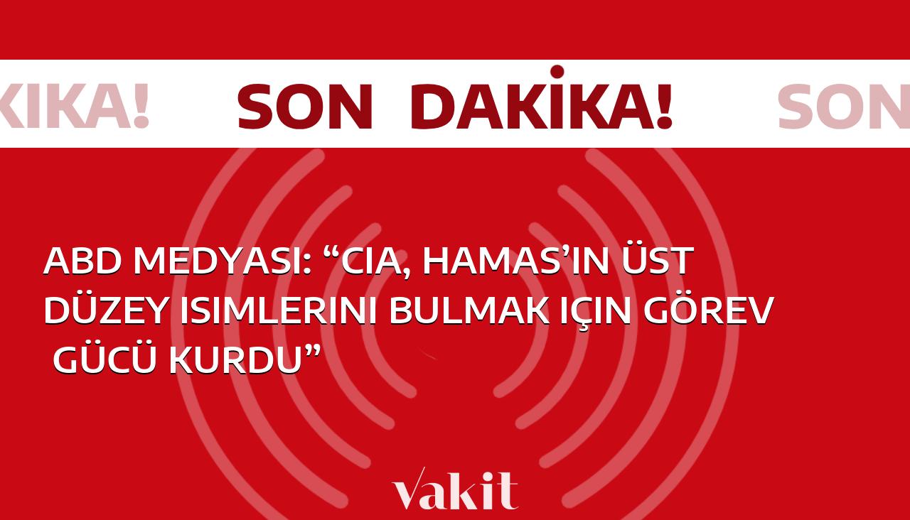 ABD basını: “CIA, Hamas liderlerini bulmak için yeni bir ekip oluşturdu”