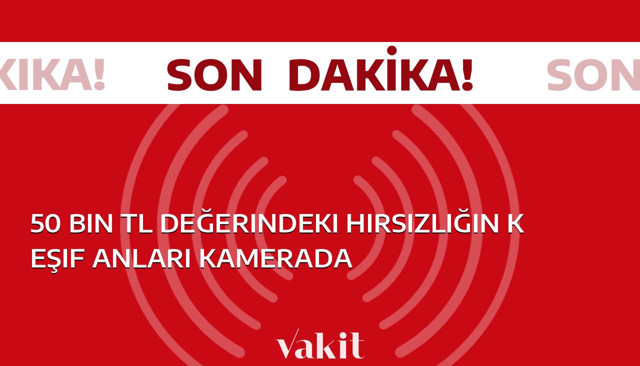 Kameralar hırsızlık anlarını kaydetti: 50 bin TL değerindeki soygun görüntülendi