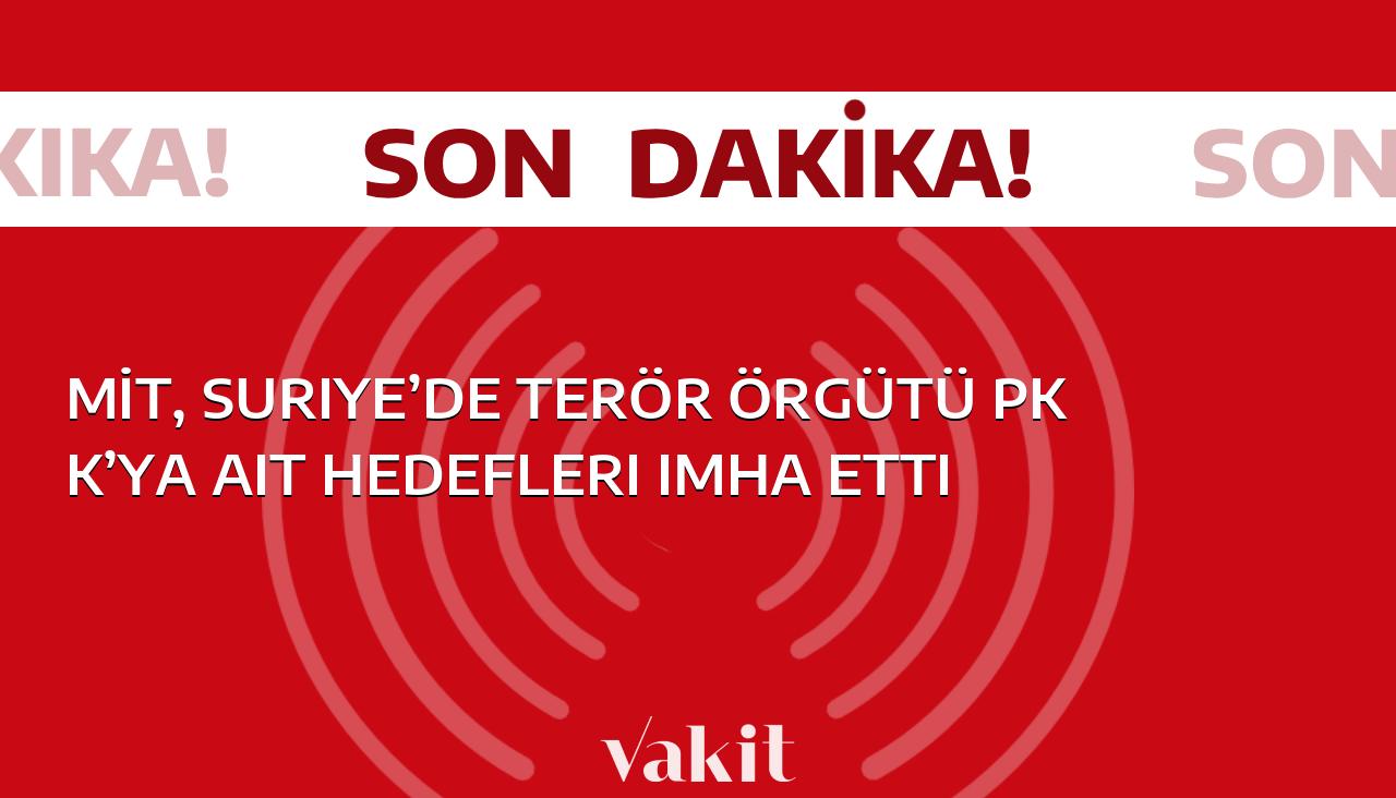 MİT, Suriye’de PKK Terör Örgütü’nün Hedeflerini Yok Etti