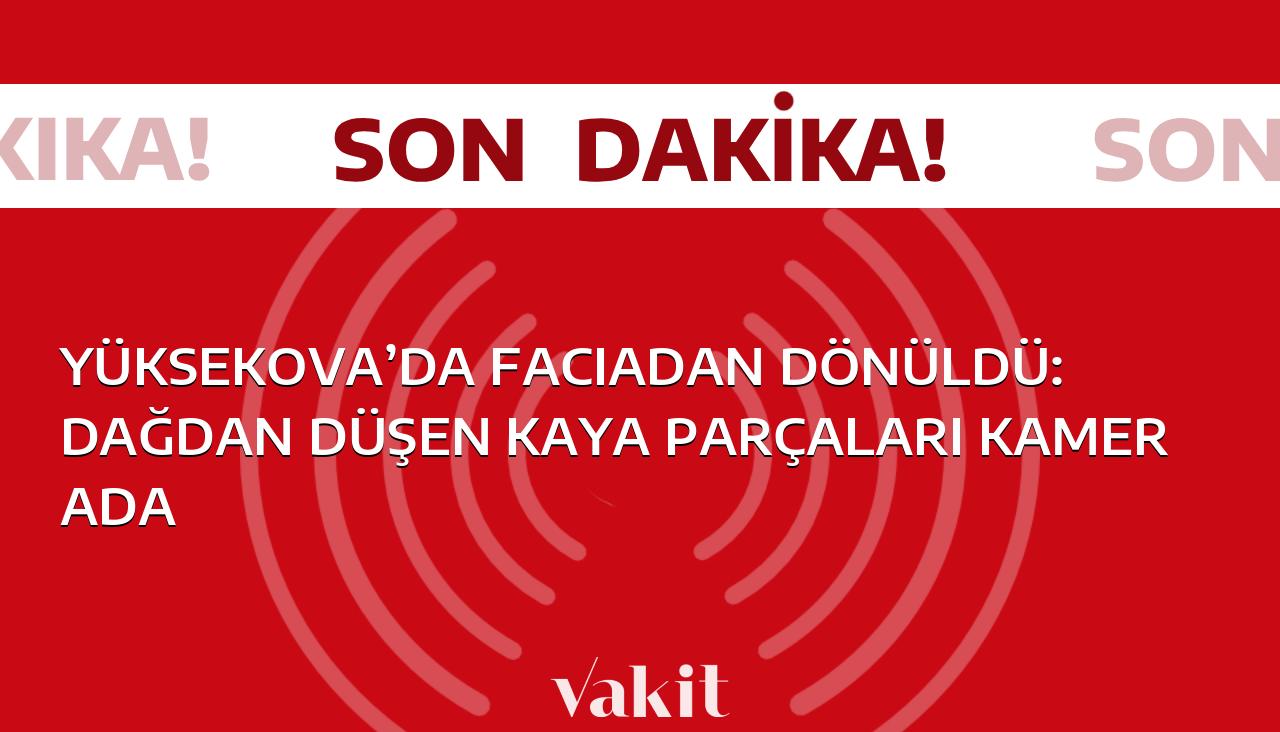 Yüksekova’da faciadan dönüldü: Dağdan düşen kaya parçaları kamerada