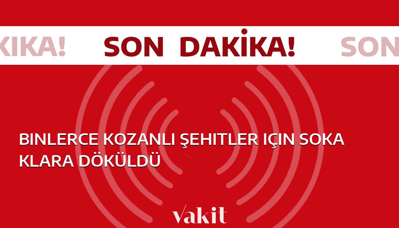 Kozanlılar, Şehitler İçin Sokaklara Akın Etti