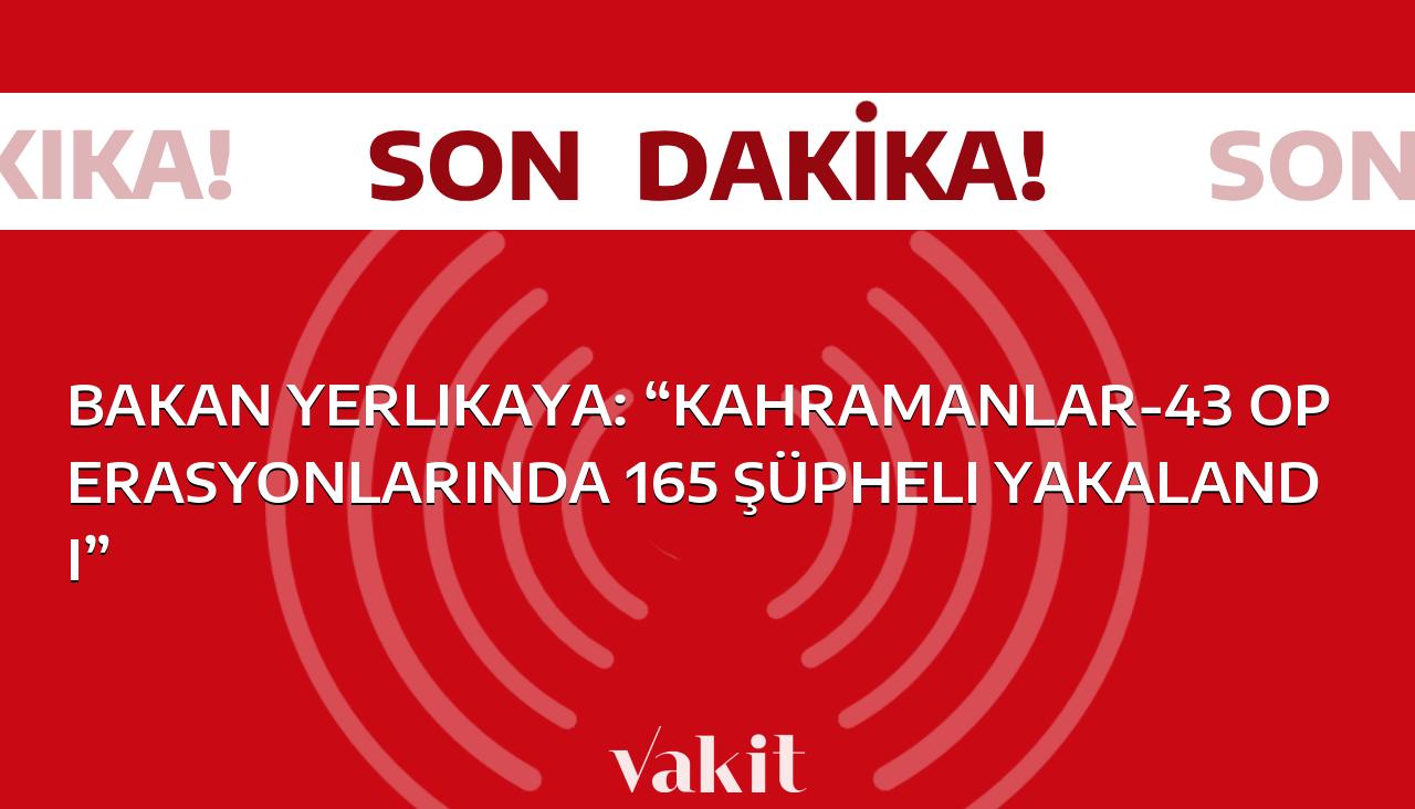 İstanbul Valisi Yerlikaya: Harekât Kahramanları sayesinde 43 operasyonda 165 şüpheli gözaltına alındı