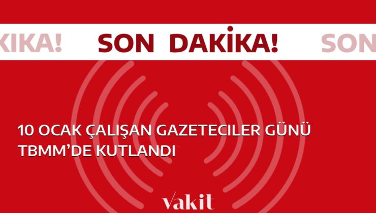 10 Ocak’ta TBMM’de Çalışan Gazeteciler Günü Kutlandı