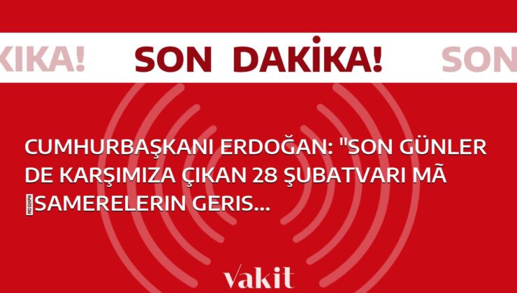 Cumhurbaşkanı Erdoğan, “Son günlerde ortaya çıkan 28 Şubat benzeri etkinliklerin gerisindeki güçleri ve niyetleri iyi biliyoruz” dedi.