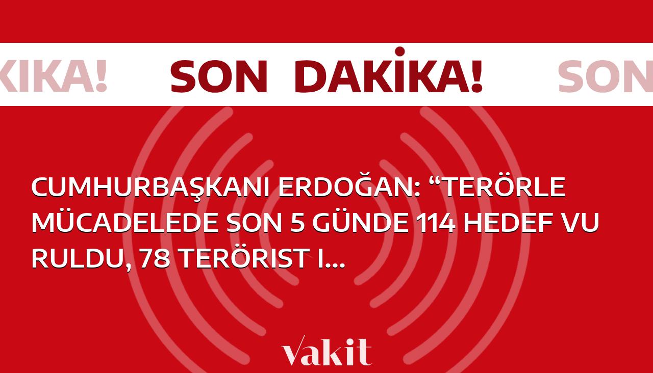 Cumhurbaşkanı Erdoğan: “Terörle mücadelede son 5 günde 114 hedef vuruldu, 78 terörist ise etkisiz hale getirildi. MİT, terör örgütlerine ait 60 kritik tesisi imha etti. Emniyet güçlerimiz ise terörle iltisaklı 465 kişiyi gözaltına almıştır.”