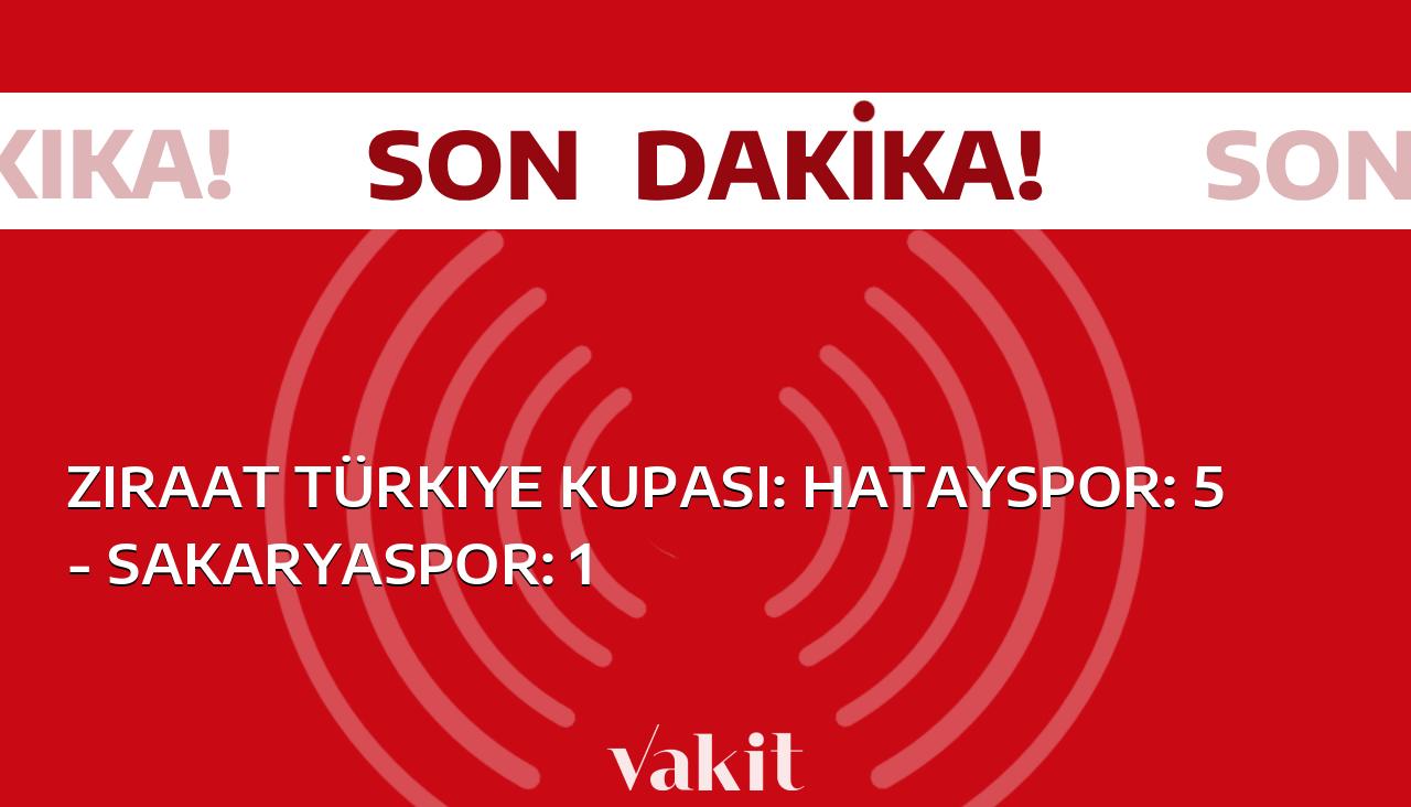 Ziraat Türkiye Kupası’nda Hatayspor, Sakaryaspor’u 5-1 mağlup etti