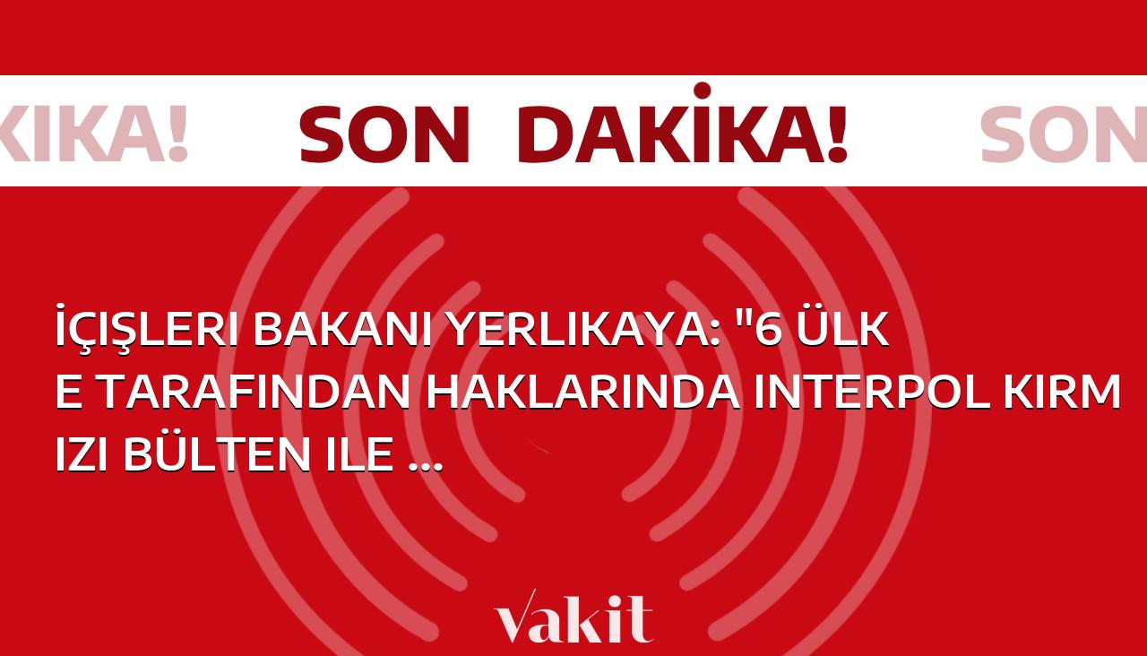 İçişleri Bakanı Yerlikaya, “Kafes-30” Operasyonu kapsamında Interpol Kırmızı Bülten ile aranan 10 şahsın İstanbul’da yakalandığını açıkladı.