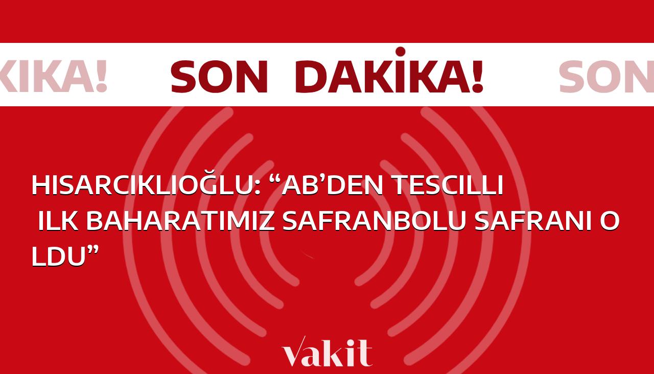 Hisarcıklıoğlu: “AB’den tescilli ilk baharatımız Safranbolu Safranı oldu”