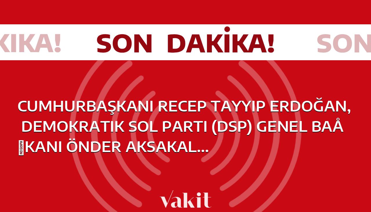 Cumhurbaşkanı Erdoğan, DSP Genel Başkanı Aksakal’ı kabul etti.