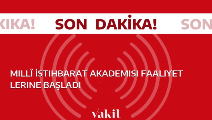 Milli İstihbarat Akademisi, çalışmalarına başladı