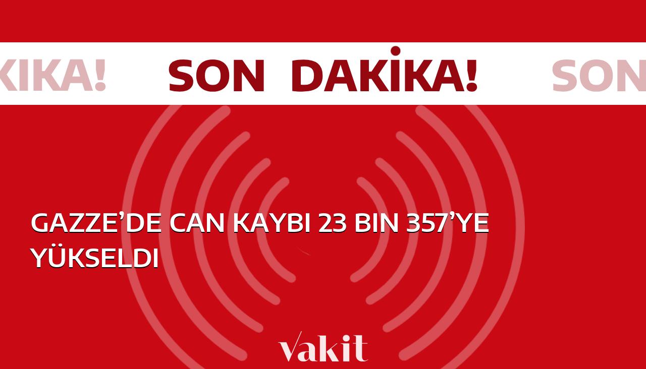 Gazze’de ölü sayısı 23 bin 357’ye yükseldi