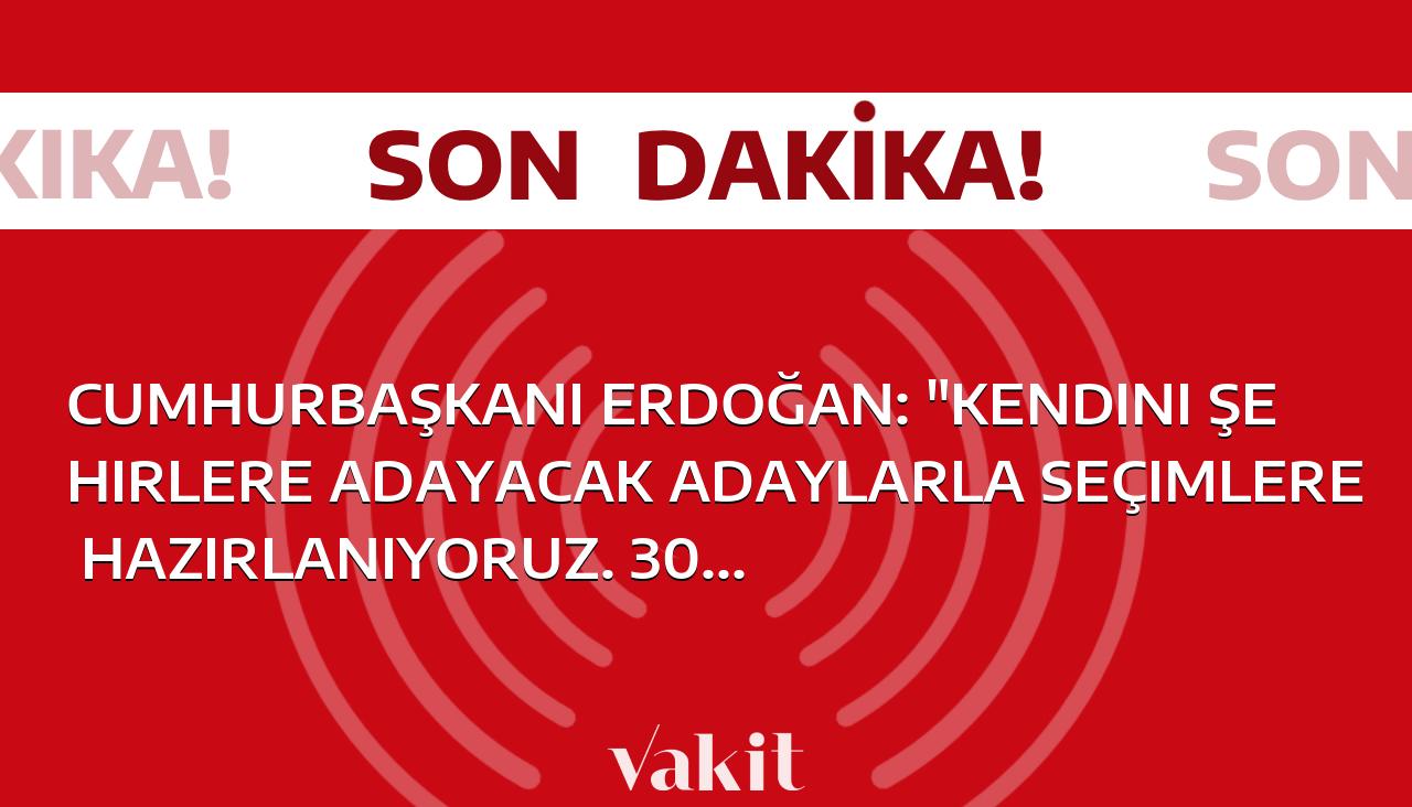 Cumhurbaşkanı Erdoğan: “Kendini şehirlere adayacak adaylarla seçimlere hazırlanıyoruz. 30 Ocak’ta da seçim beyannamemizi sunacağız”