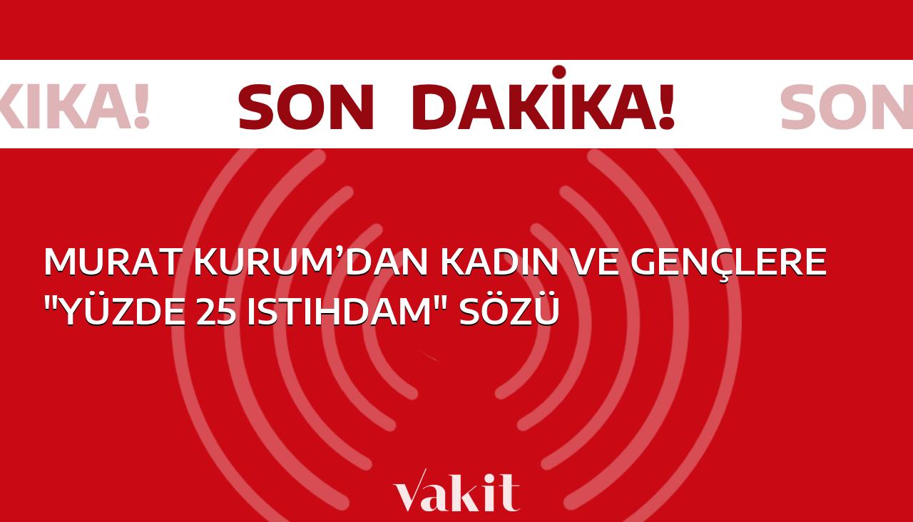 Murat Kurum, kadınlar ve gençler için “yüzde 25 istihdam” taahhüdünde bulunuyor