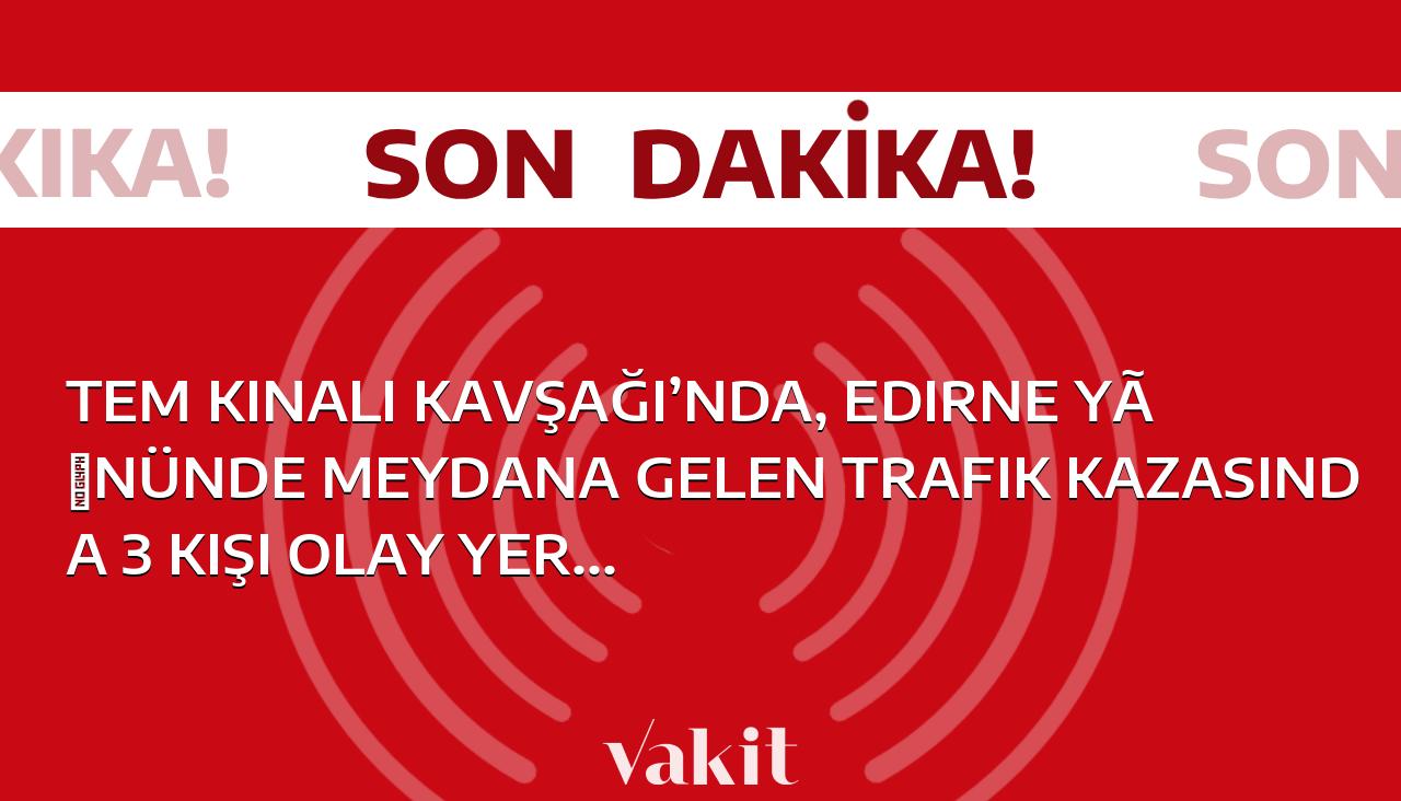 TEM Kınalı Kavşağı’nda, Edirne yönünde meydana gelen trafik kazasında 3 kişi olay yerinde hayatını kaybetti, 1 kişi yaralandı. Olay yerine sevk edilen ekiplerin çalışmaları sürüyor.