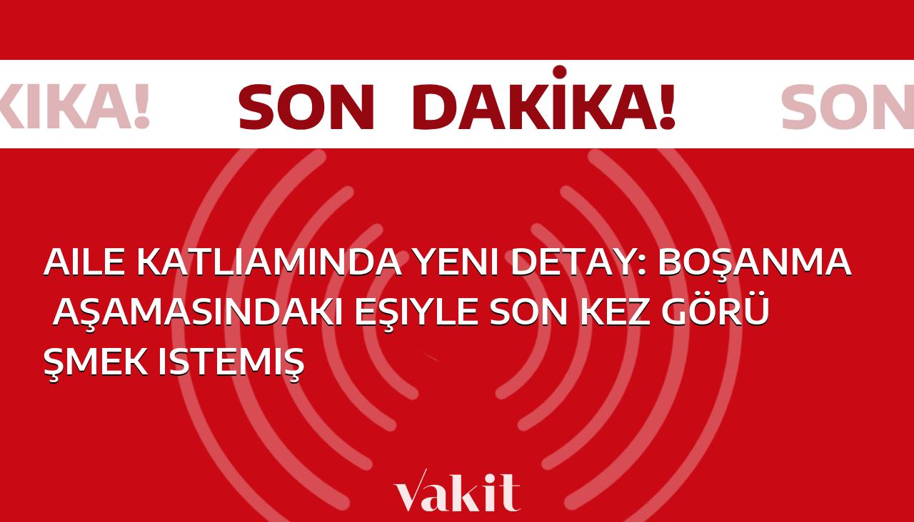 Aile Dramında Şok Gelişme: Boşanma sürecindeki eşiyle son defa buluşmak istemiş