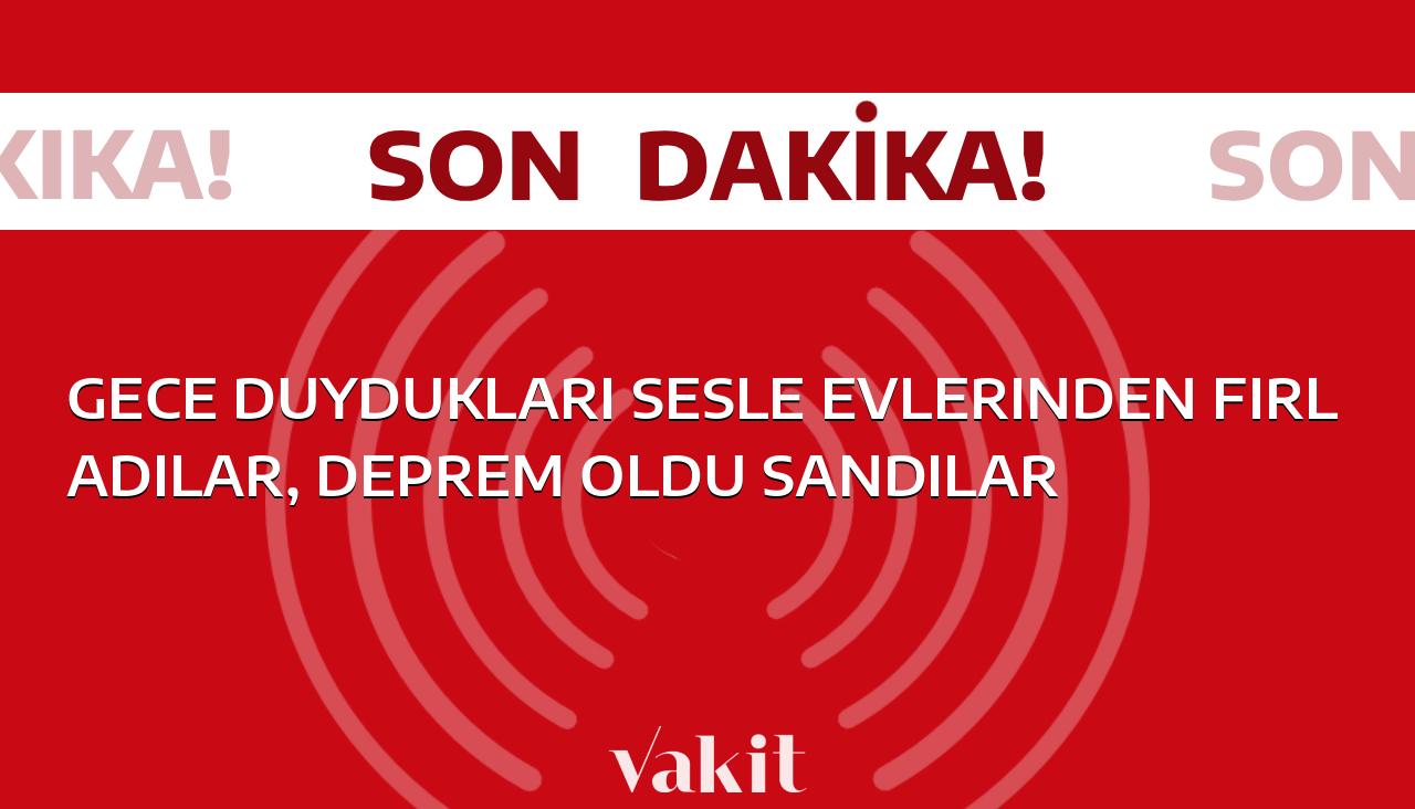 Karanlıkta duydukları sesle evlerinde sarsıldılar, deprem olduğunu düşündüler