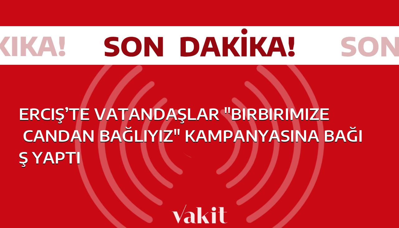 Erciş ilçesinde halk, “Birbirimize candan bağlıyız” kampanyası kapsamında bağışlarını gerçekleştirdi.