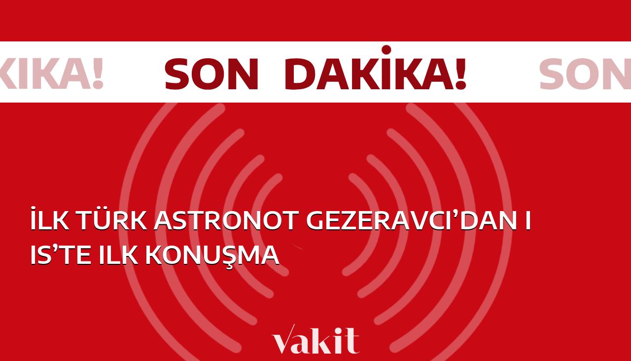 Türkiye’nin ilk astronotu Gezeravcı, Uluslararası Uzay İstasyonu’nda tarihi bir konuşma gerçekleştirdi.