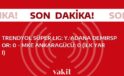 Y. Adana Demirspor – MKE Ankaragücü Maçında İlk Yarı Berabere Tamamlandı