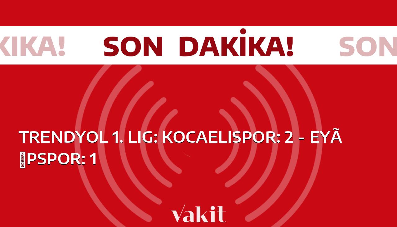 Trendyol 1. Lig: Kocaelispor, Eyüpspor’u 2-1 Yendi!