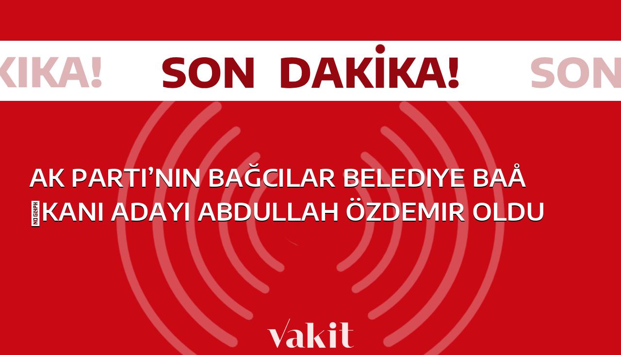 AK Parti, Bağcılar Belediye Başkan adayını Abdullah Özdemir olarak belirledi