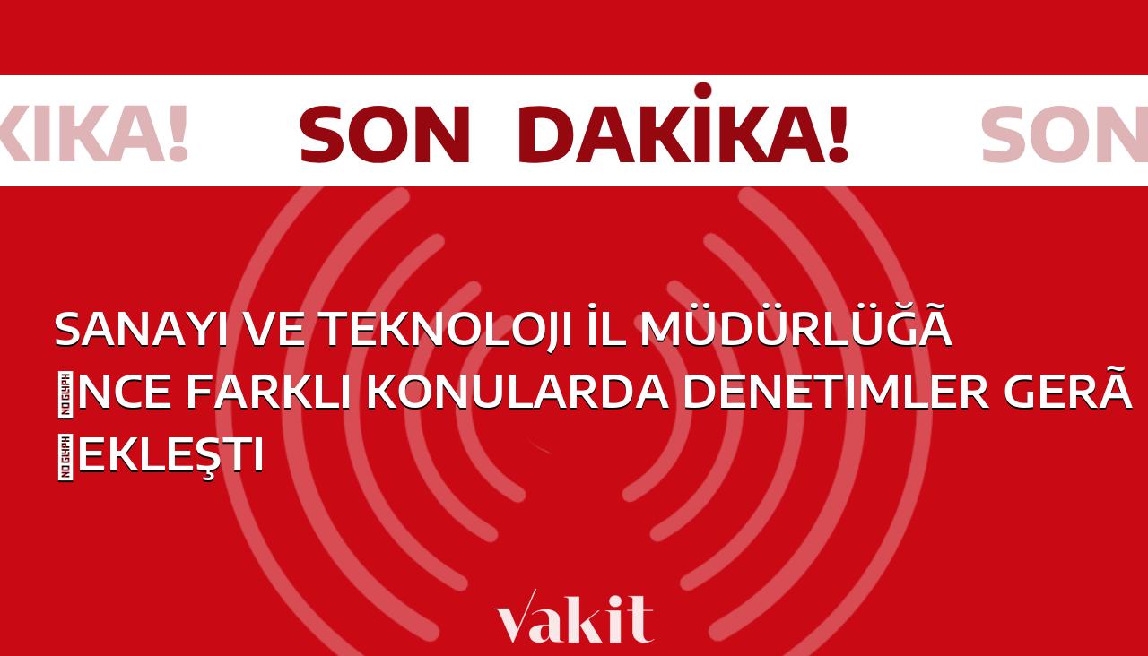 Sanayi ve Teknoloji İl Müdürlüğü tarafından çeşitli konularla ilgili denetimler yapıldı.