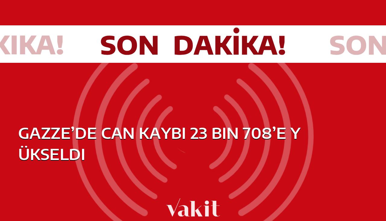 Gazze’de yaşanan can kaybı, trajik bir şekilde 23 bin 708’e yükseldi